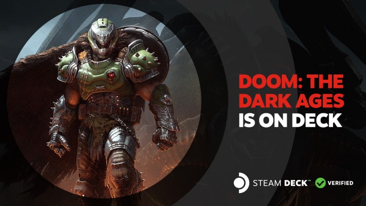  둠 더 다크 에이지스(DOOM: The Dark Ages) 스팀덱 "완벽 호환" 인증!!