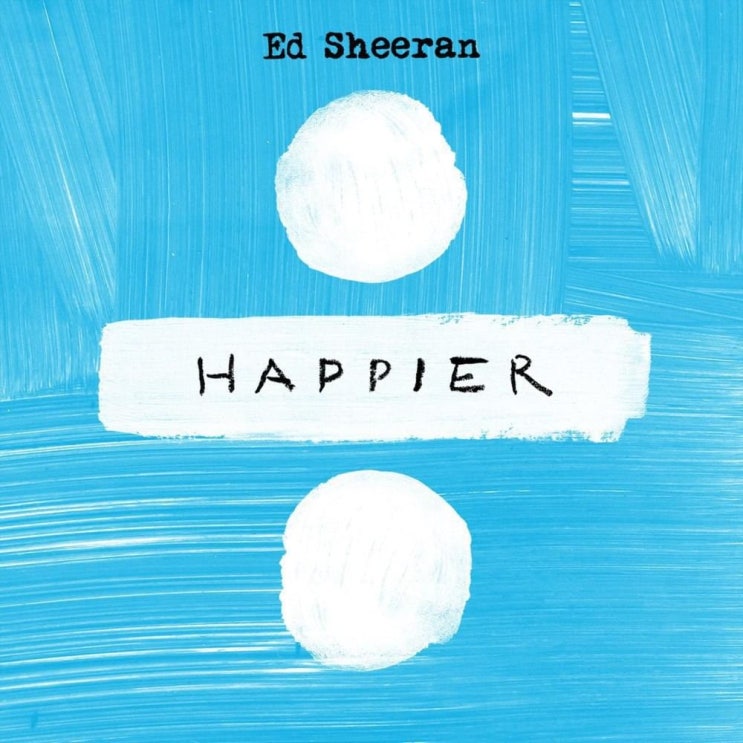 에드 시런 (Ed Sheeran) - Happier 가사/번역
