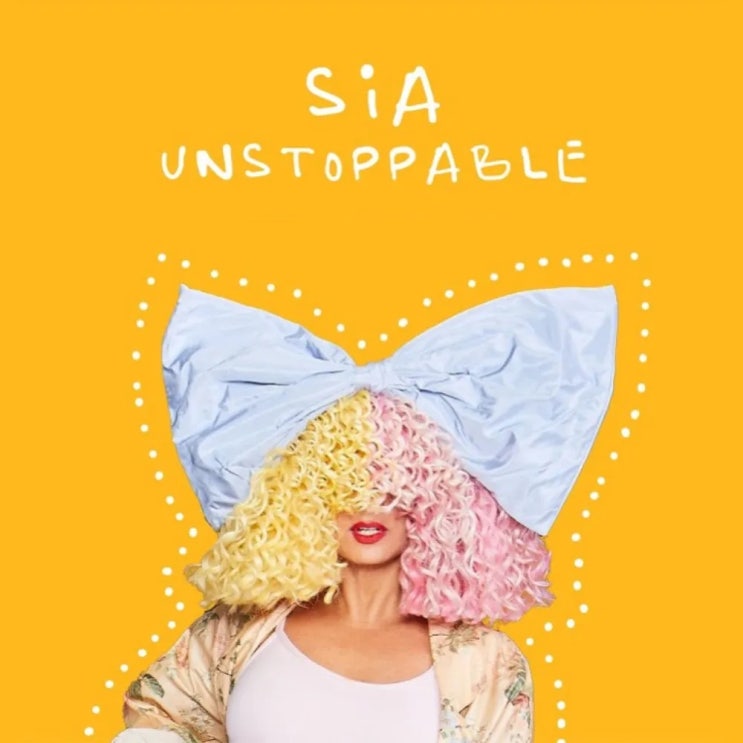  시아 (Sia) - Unstoppable 가사/번역