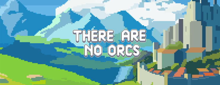  인디 게임 맛보기 There Are No Orcs