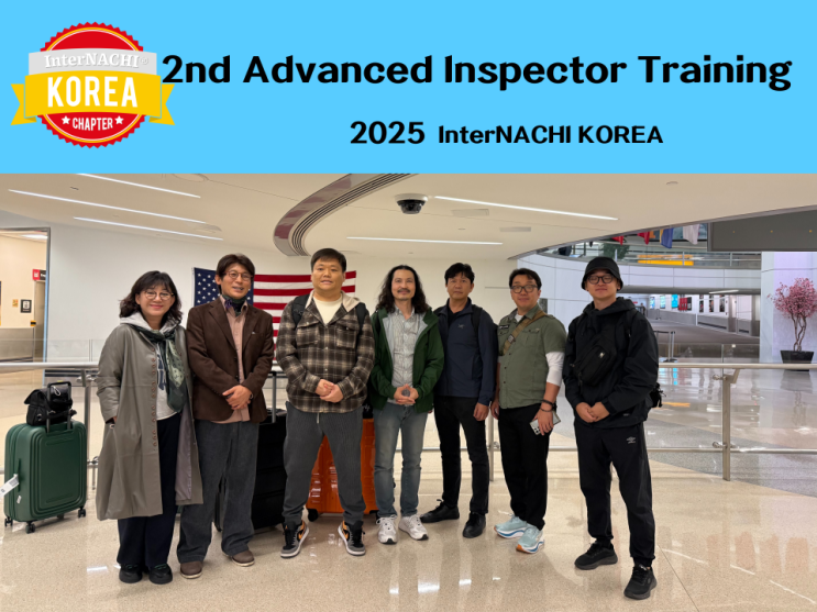  2025 InterNACHI KOREA 북미 기술연수 일지, 10일간의 여정 중 1~2일차