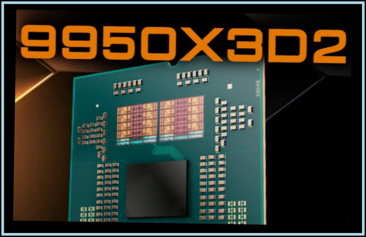  AMD 라이젠 9 9950X3D2 CPU 벤치마크 유출 주장