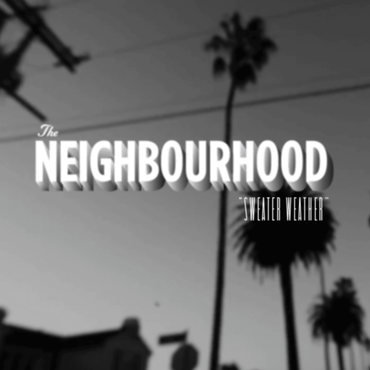  더 네이버후드 (The Neighbourhood) - Sweater Weather 가사/번역