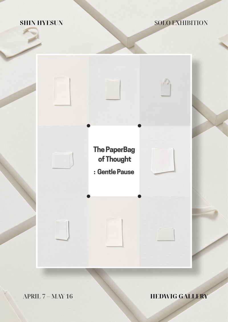 Head B畫廊舉辦申惠善個展《The PaperBag of Thought : Gentle Pause》