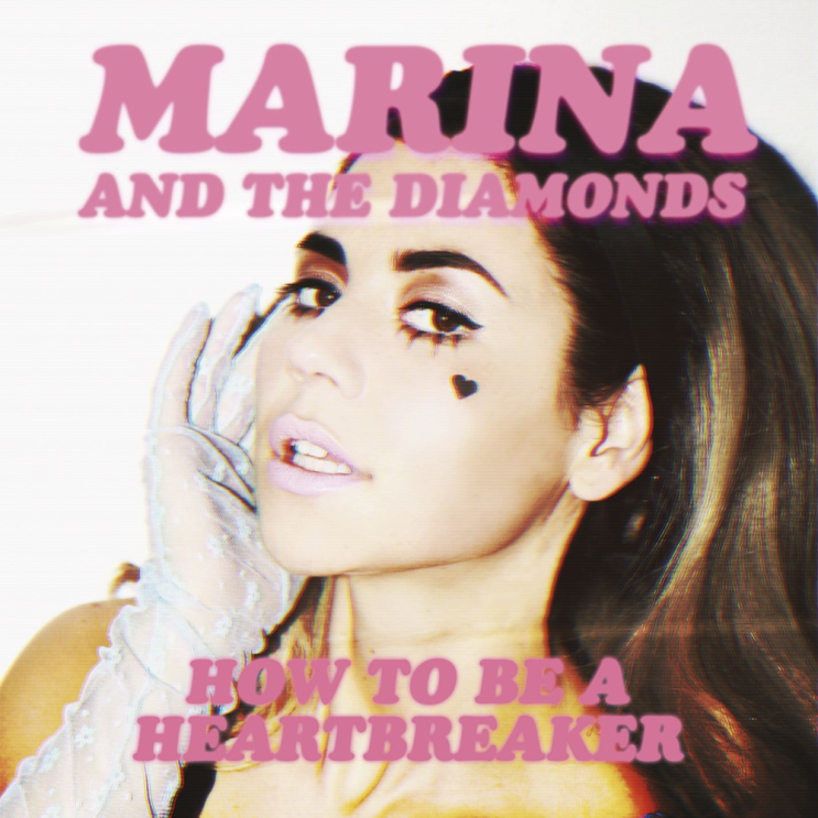 마리나 앤 더 다이아몬즈 (Marina and the Diamonds) - How to Be a Heartbreaker 가사/번역