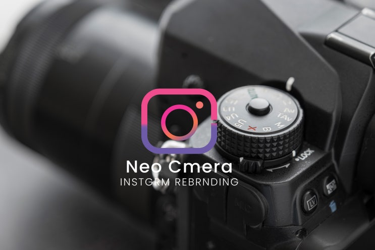  인스타그램 리브랜딩 프로젝트 | Neo Camera 감성의 새로운 로고 디자인