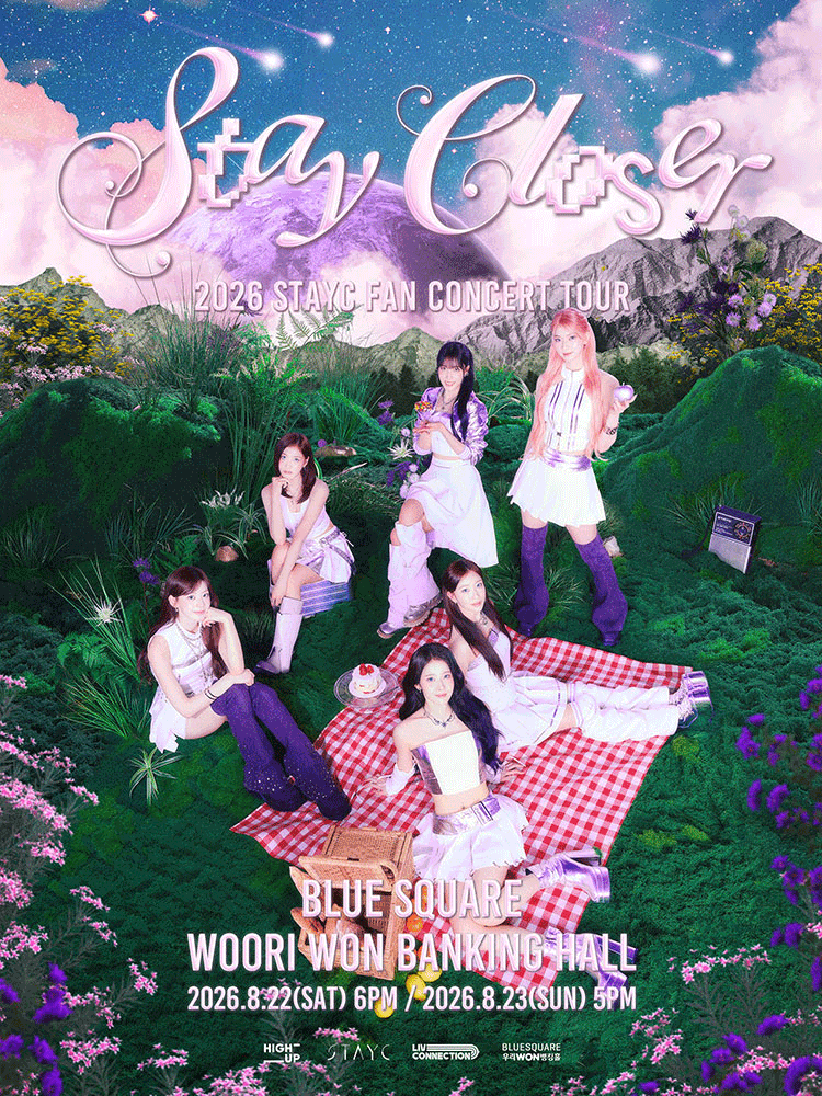 2026 STAYC FAN CONCERT TOUR ［STAY CLOSER］| 스테이씨 팬콘서트 서울 기본정보·출연진·라인업·티켓....