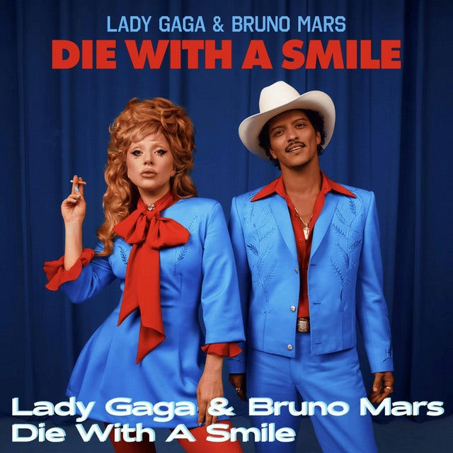 Die With A Smile(미소 지으며 죽고 싶어) - Lady Gaga(레이디가가), Bruno Mars(브루노 마스)