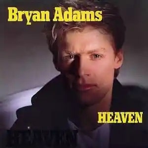 Bryan Adams - Heaven (브라이언 아담스 - 헤븐) / 가사 해석 노래 정보