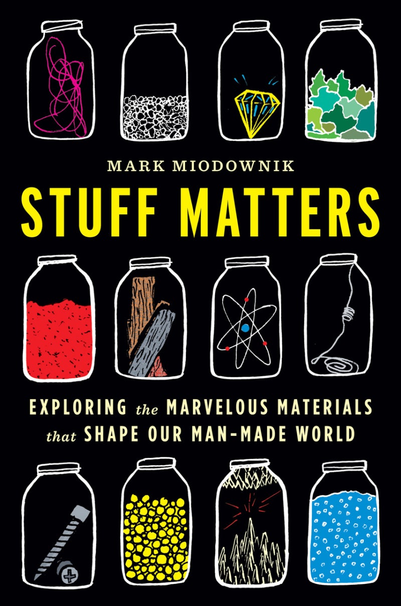 Stuff Matters - Mark Miodownik