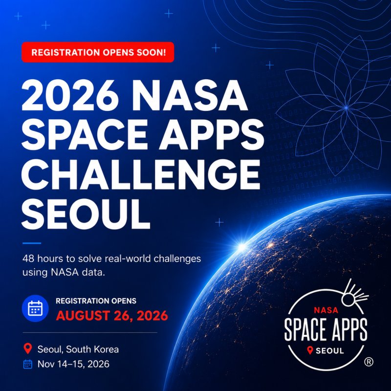 접수 오픈 D-2 !! 2026 NASA Space Apps Challenge Seoul Registration Coming Soon✍
