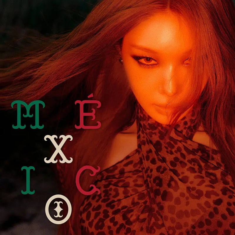 [신보리뷰] 청하 (CHUNG HA) - Mexico (멕시코) 가사 뜻 뮤비 해석 의미
