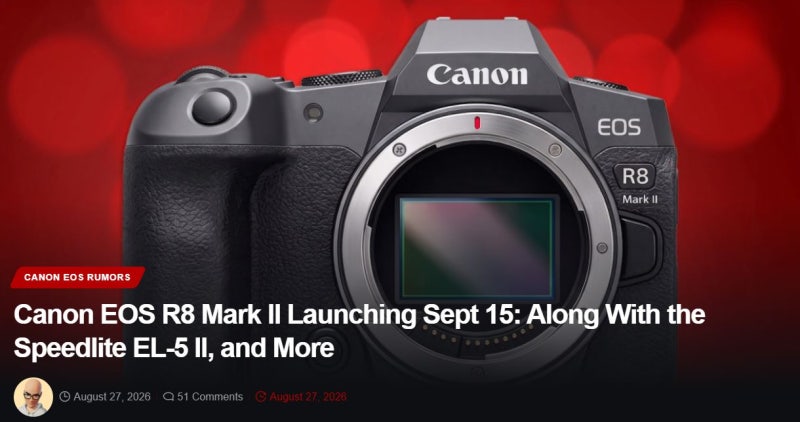 9월 15일 캐논 R8mark2 출시, 하반기 RF 85mm F1.2 출시?