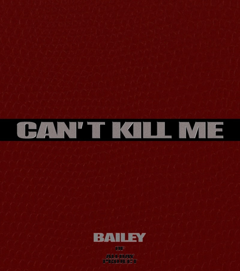 올데이프로젝트 베일리 (BAILEY) - CAN’T KILL ME [가사해석 번역 뜻 의미] (2026년)