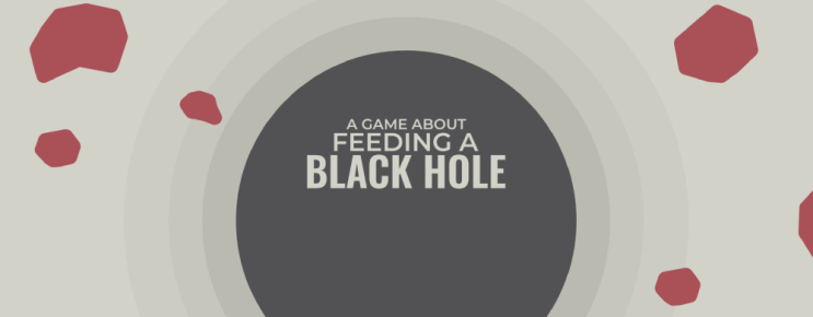  인디 게임 A Game About Feeding A Black Hole