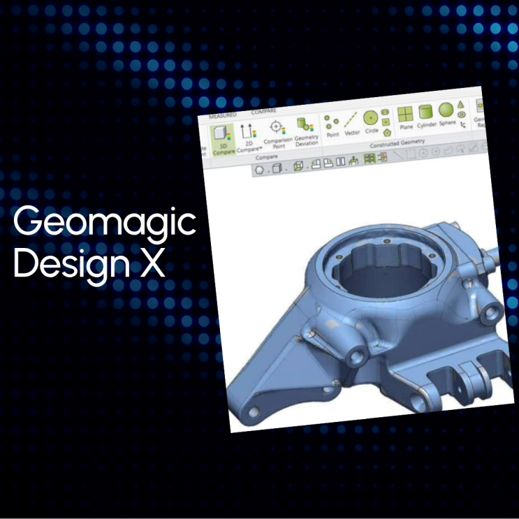  Geomagic Design X 개요 및 주요활용사례 역설계 소프트웨어 CAD환경과 유사한 방식 제공 설계 효율 극대화