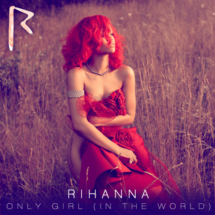  리아나 (Rihanna) - Only Girl (In The World) 가사/번역