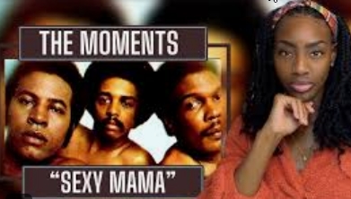   [숨은명곡] 더 모먼츠 / The Moments - Sexy Mama / 알앤비, 소울추천