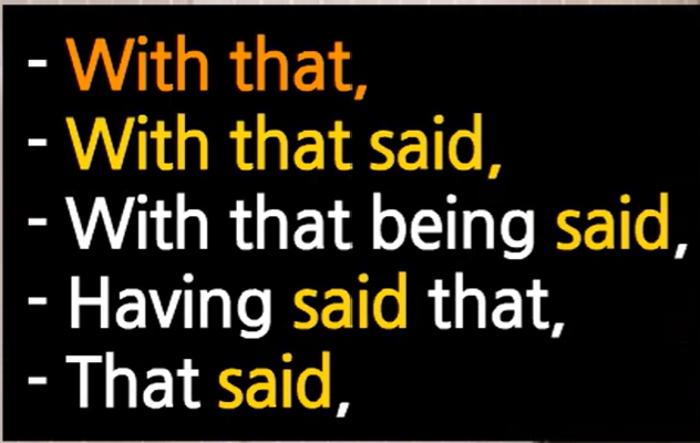 [유튜브 영어공부기록] 구슬쌤 · 미팅에서 지겹도록 듣는 With that said, 무슨 뜻일까?