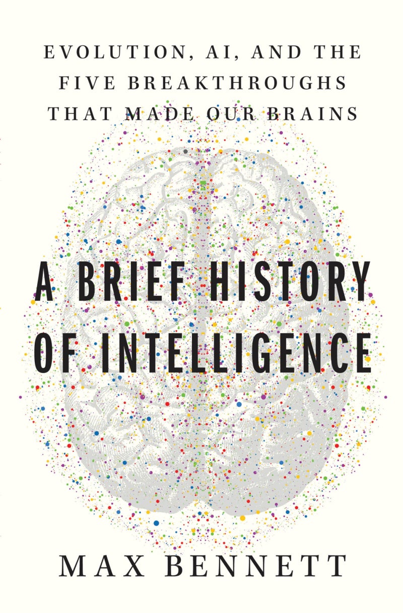 A Brief History of Intelligence - Max Bennett