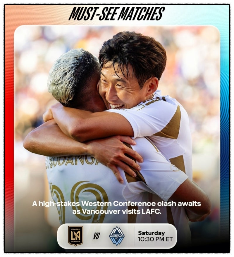 손흥민 vs 뮐러, MLS 빅매치 뜬다! LAFC vs 밴쿠버 전 놓치면 안 되는 이유